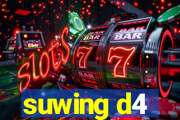 suwing d4